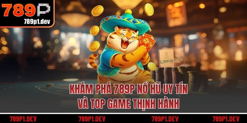789P nổ hũ